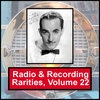 VARIOUS ARTISTS: Radio & Recording Rarities, Volume 22