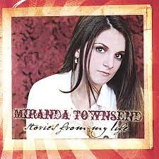 MIRANDA TOWNSEND: Stories From My Life