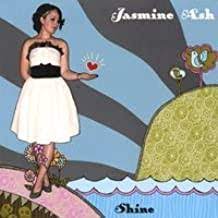 JASMINE ASH: Shine