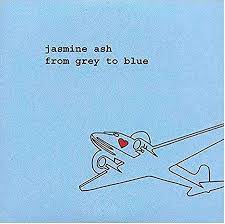 JASMINE ASH: from grey to blue