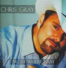 CHRIS GRAY: From Where I Am