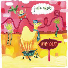 JUSTIN ROBERTS: Way Out